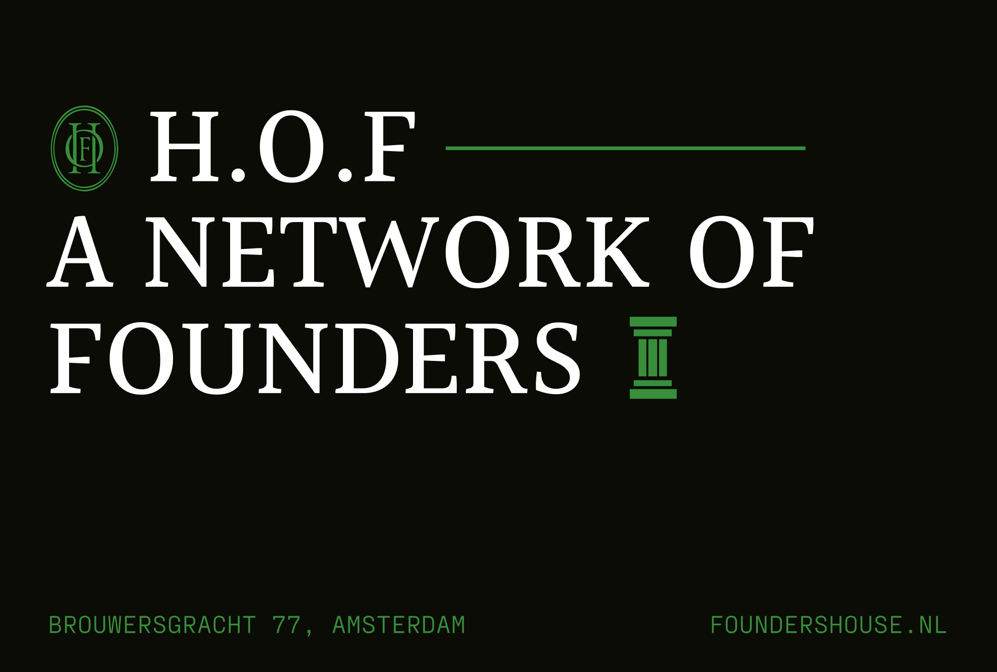 House of Founders: banner, A network of founders